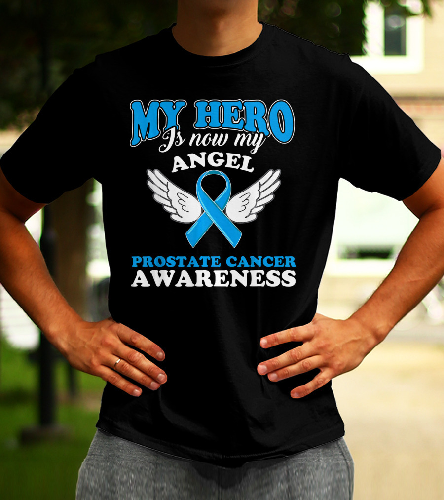 My Hero Is Now My Angel Prostate Cancer Awareness T-Shirt