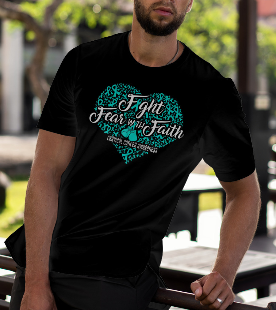 Fight Fear With Faith Cervical Cancer Awareness T-Shirt