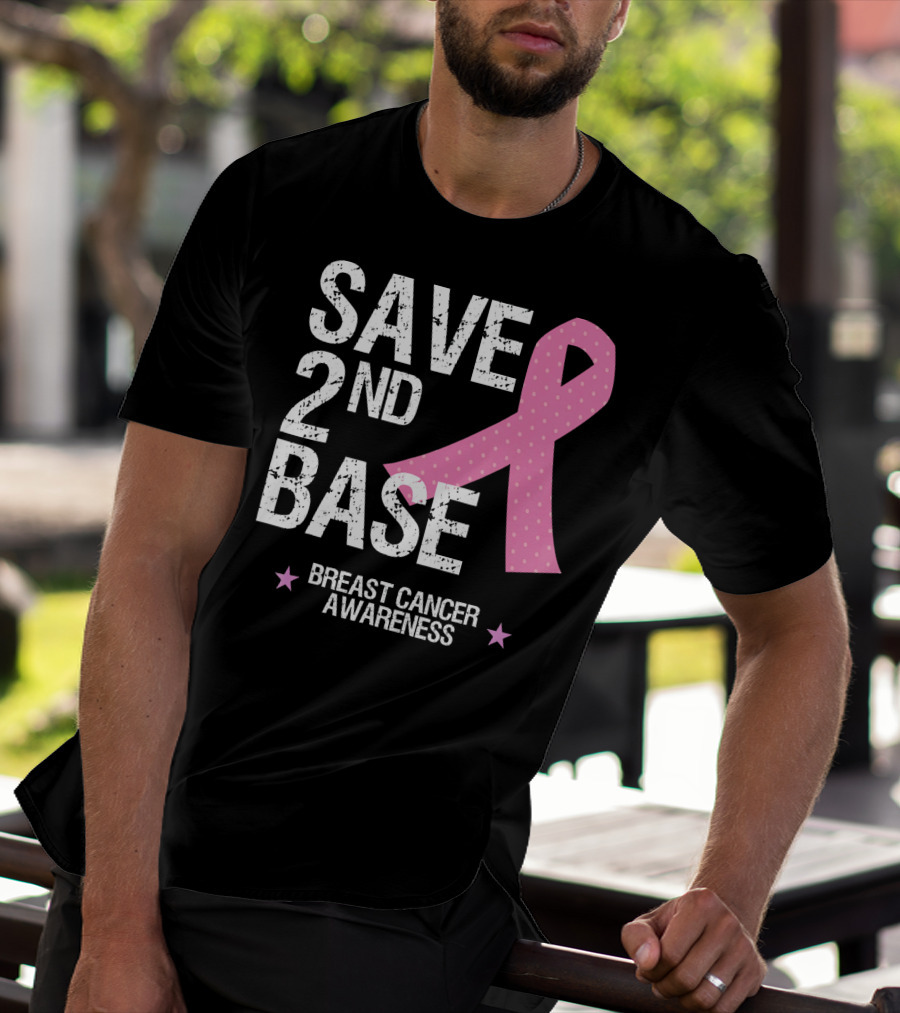 Save 2nd Base Breast Cancer Awareness Pink T-Shirt