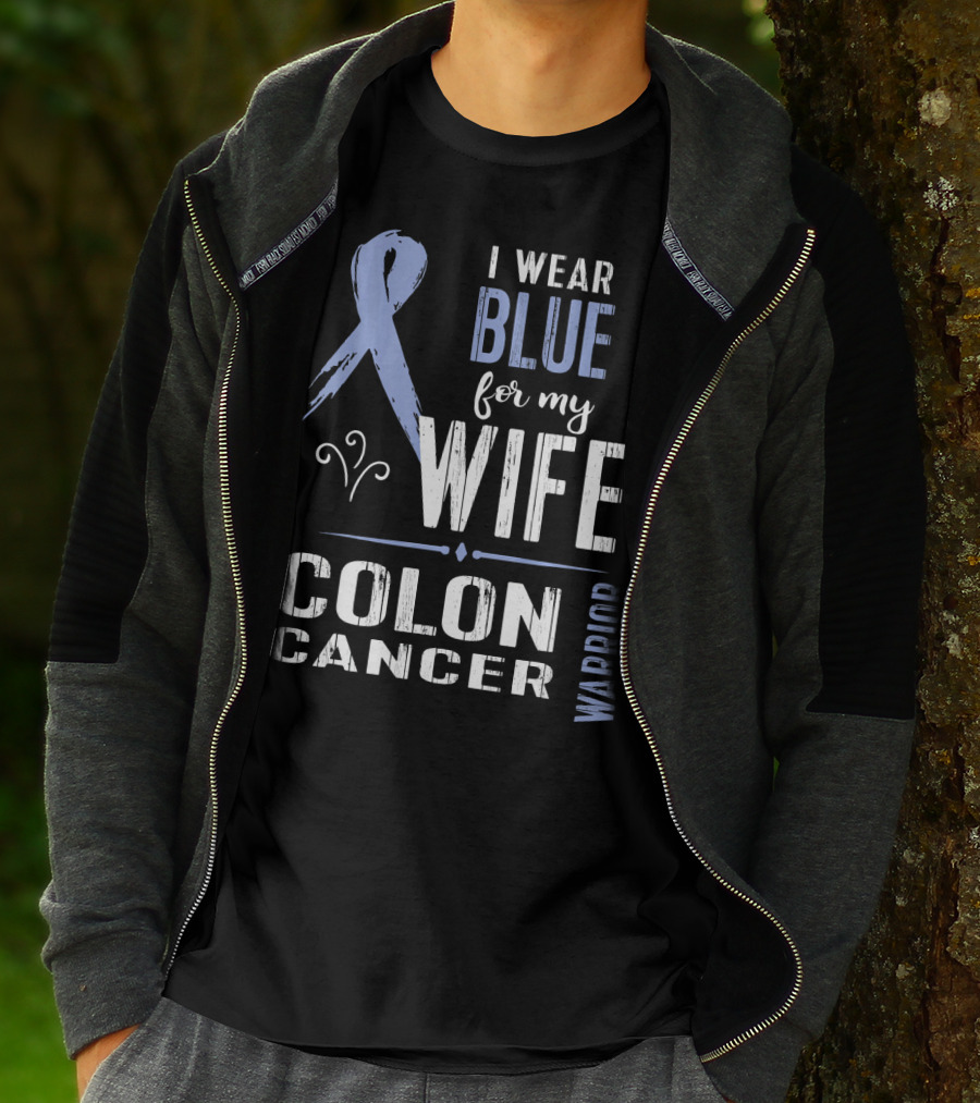I Wear Blue For My Wife Colon Cancer Warrior T-Shirt