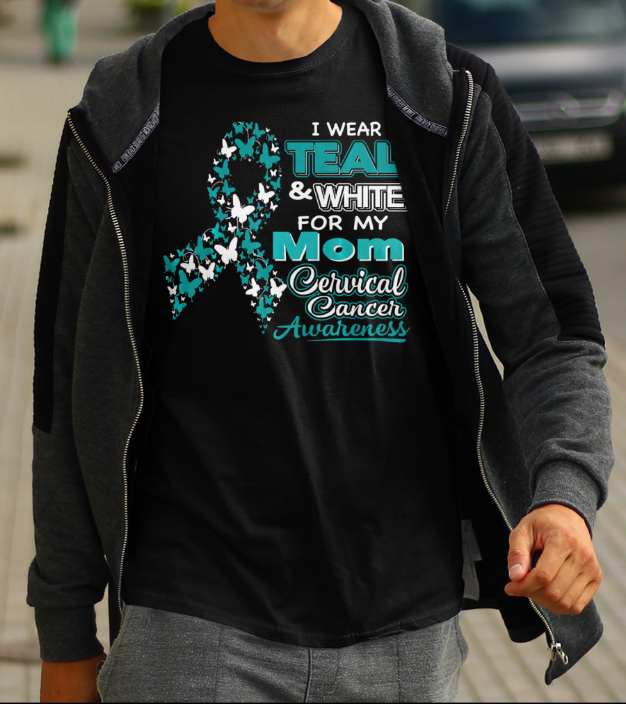 I Wear Teal And White For My Mom Cervical Cancer Awareness T-Shirt