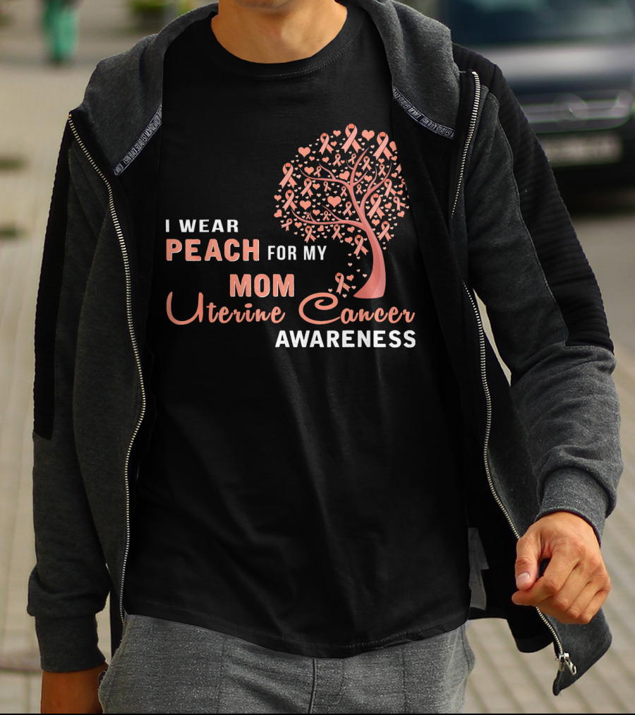 I WEAR PEACH FOR MY MOM Uterine Cancer Awareness T-Shirt