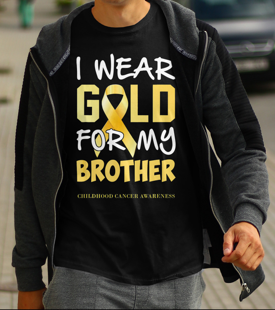 I Wear Gold For My Brother Childhood Cancer Awareness T-Shirt
