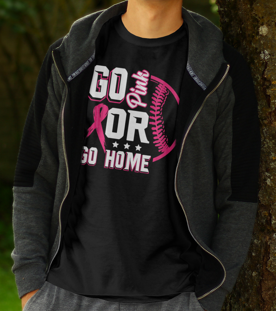 Go Pink Or Go Home Pink Ribbon Baseball Breast Cancer Awareness T-Shirt