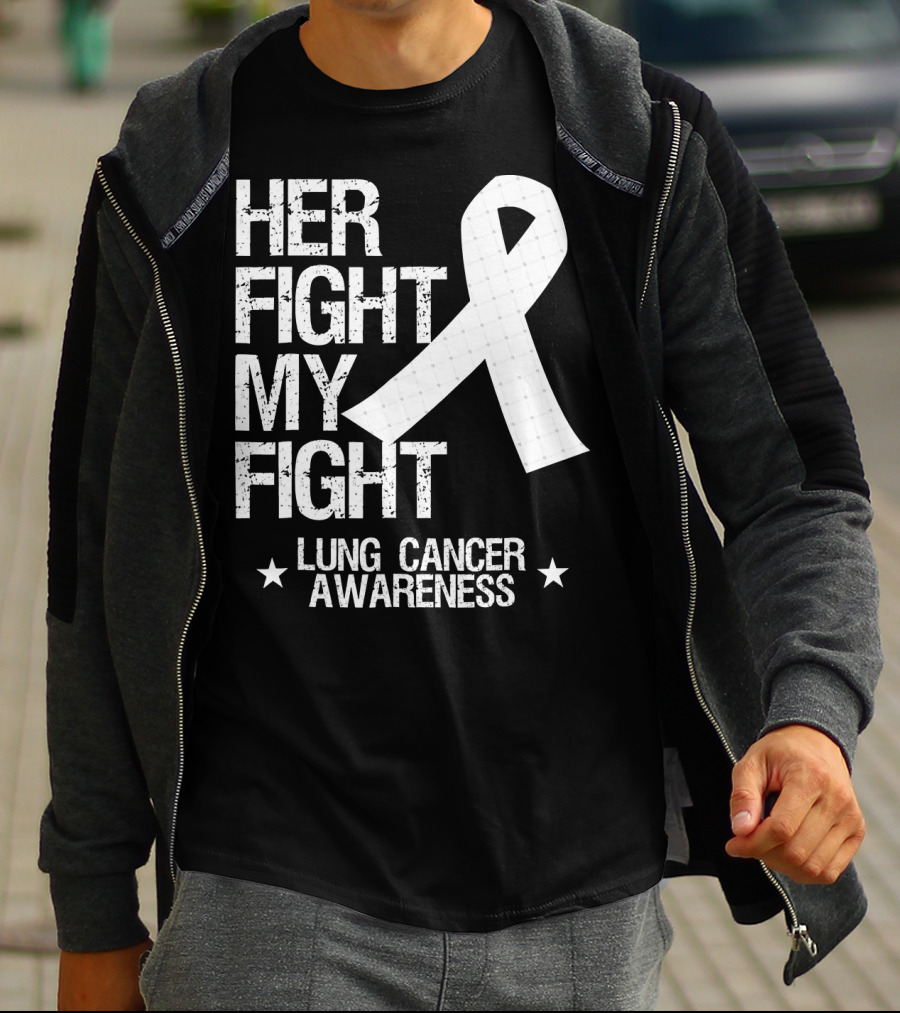Her Fight My Fight Lung Cancer Awareness White T-Shirt