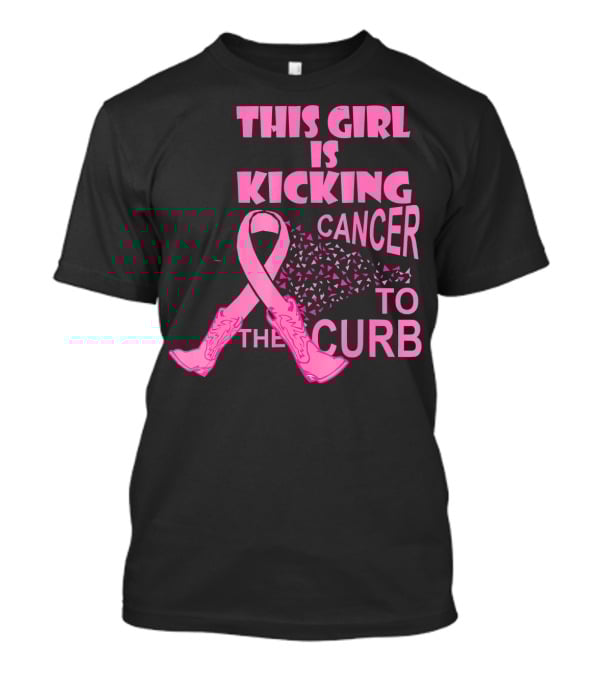This Girl Is Kicking Cancer To The Curb T-Shirt