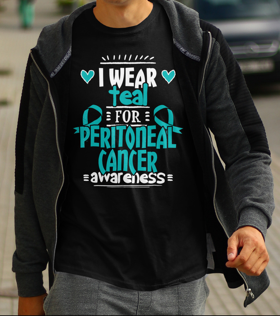 I Wear Teal For Peritoneal Cancer Awareness T-Shirt