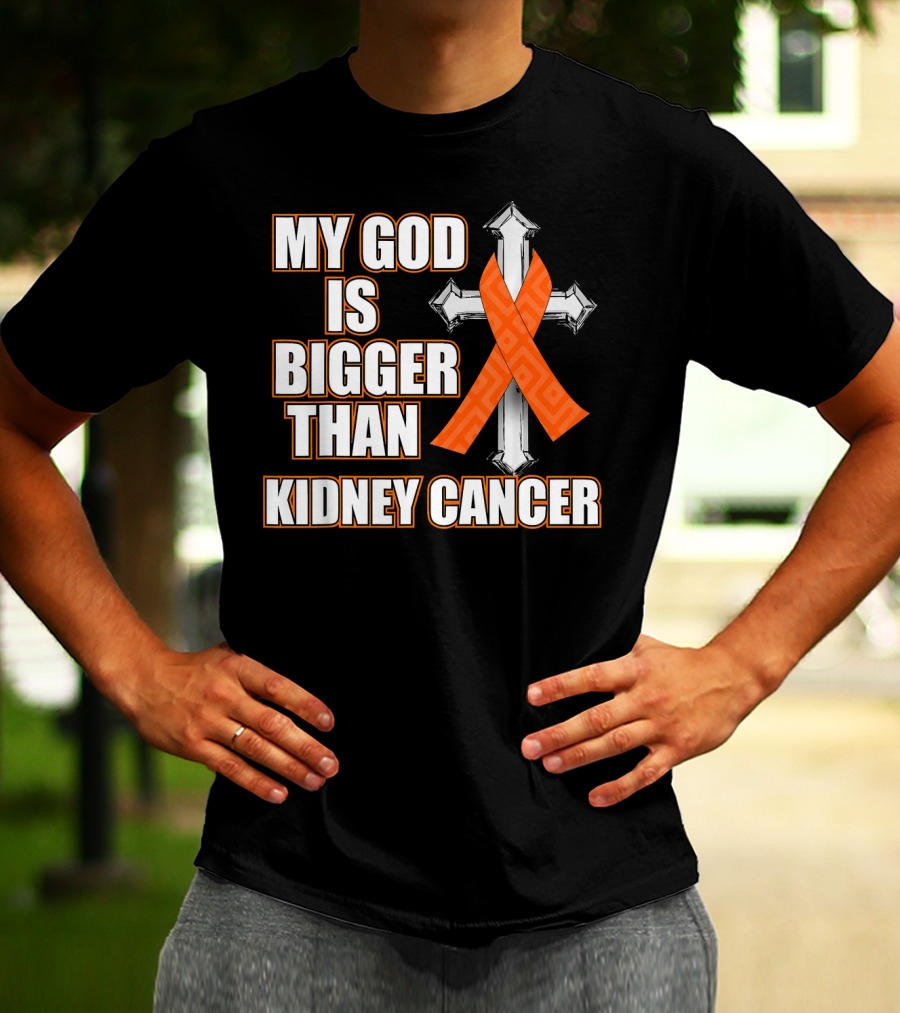 My God Is Bigger Than Kidney Cancer Cross Orange T-Shirt