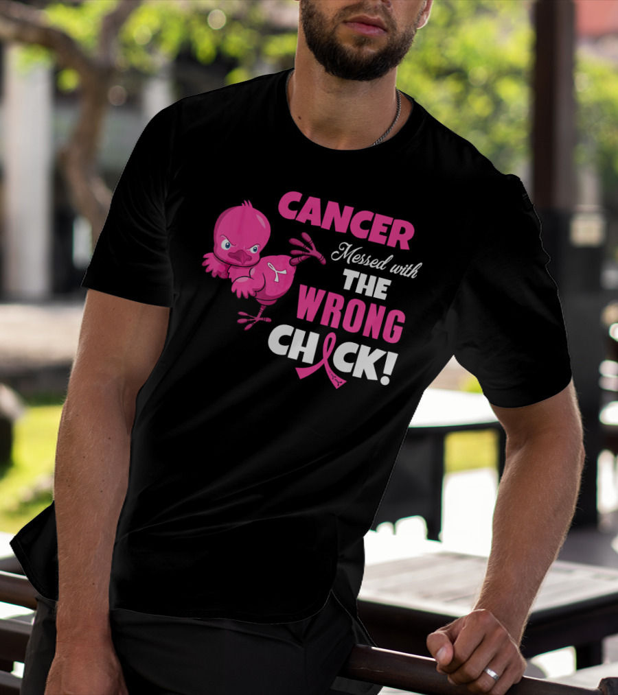 Cancer Messed With The Wrong Chick T-Shirt