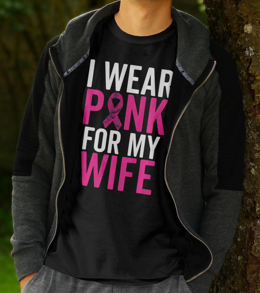 I Wear Pink For My Wife Breast Cancer Awareness T-Shirt