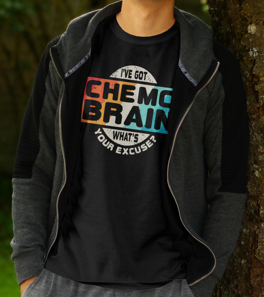 I've Got Chemo Brain What's Your Excuse Retro Awareness T-Shirt