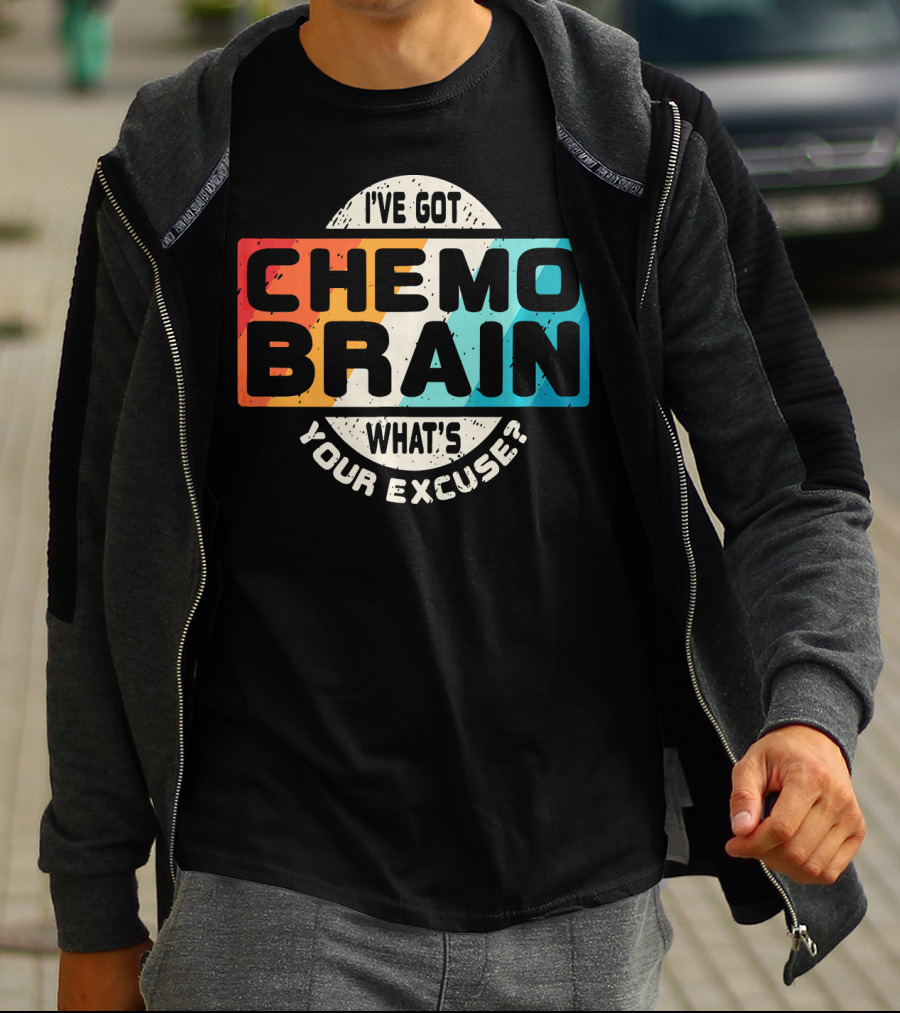 I've Got Chemo Brain What's Your Excuse Retro Awareness T-Shirt