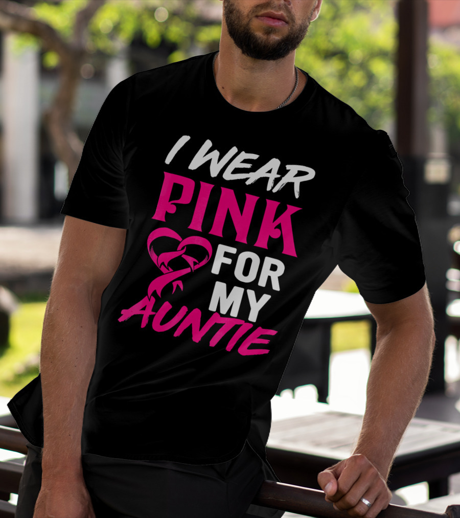 I Wear Pink For My Auntie Breast Cancer Awareness T-Shirt