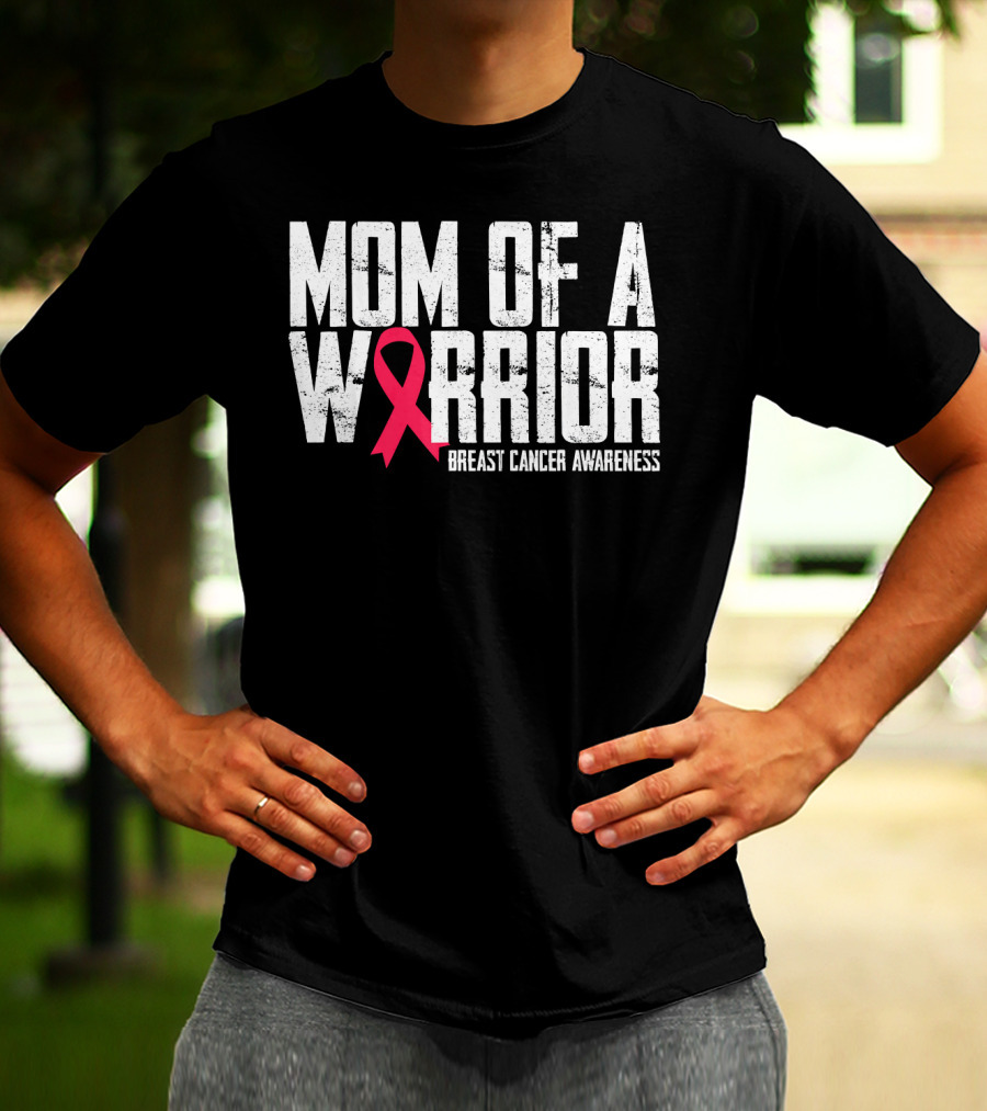 Mom Of A Warrior Breast Cancer Awareness Pink Ribbon T-Shirt
