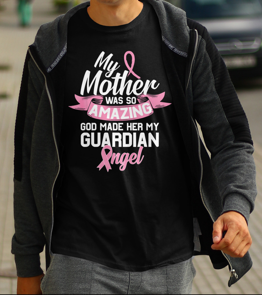 My Mother Was So Amazing God Made Her My Guardian Angel T-Shirt