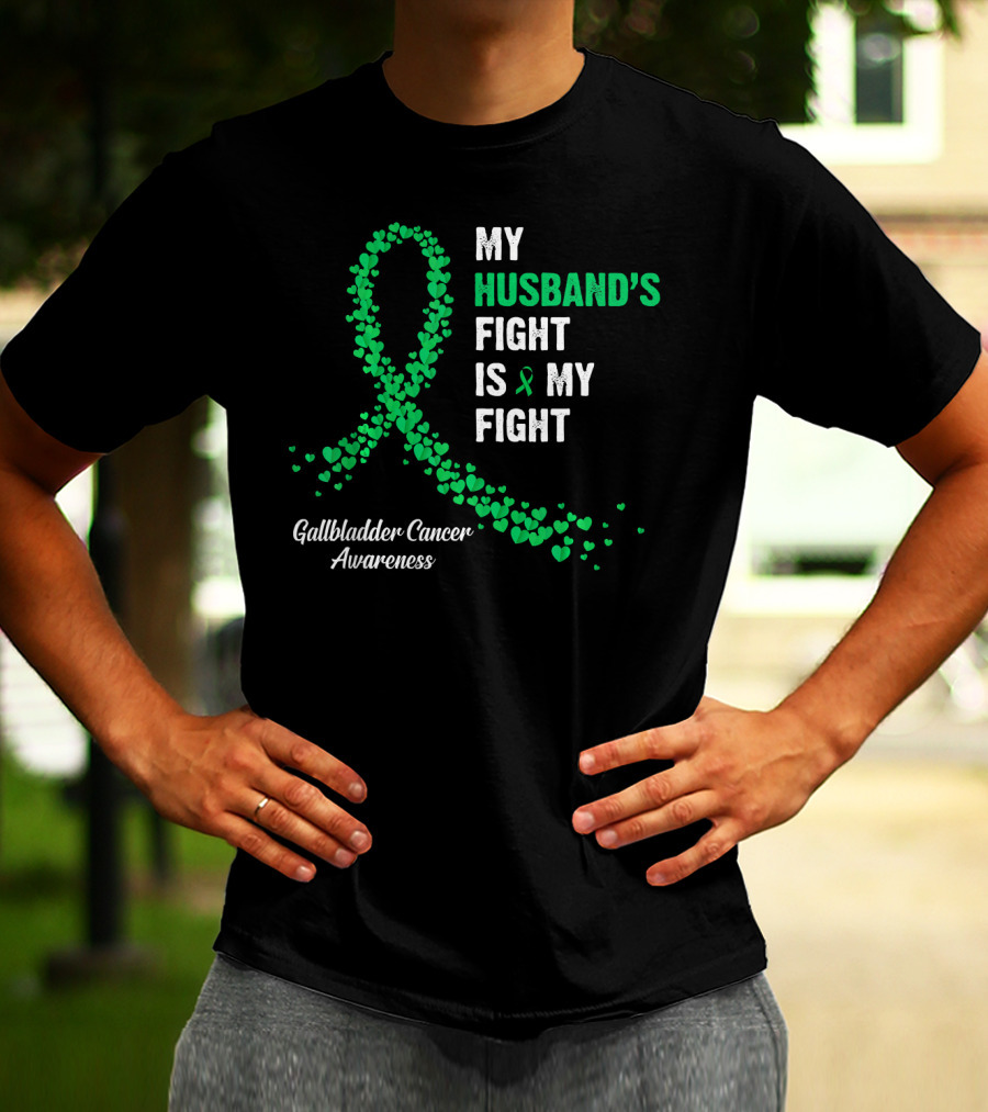 My Husband's Fight Is My Fight Gallbladder Cancer Awareness T-Shirt