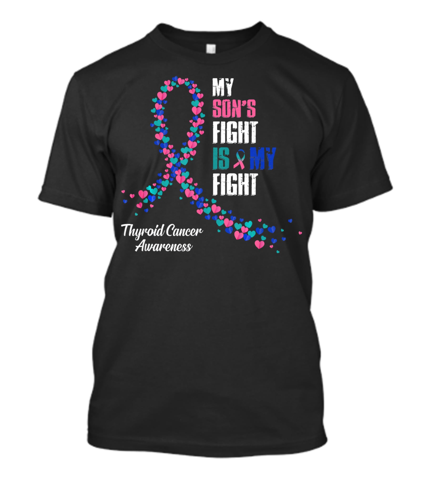 My Son's Fight Is My Fight Thyroid Cancer Awareness Ribbon Hearts T-Shirt
