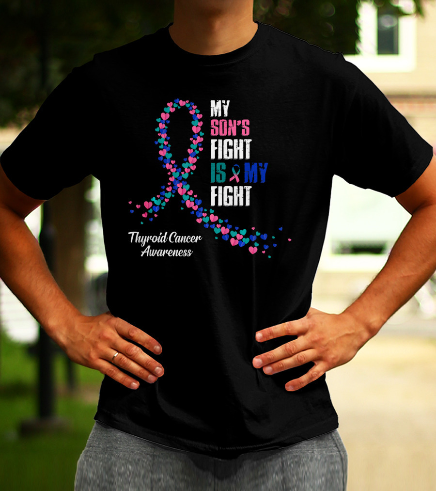 My Son's Fight Is My Fight Thyroid Cancer Awareness Ribbon Hearts T-Shirt
