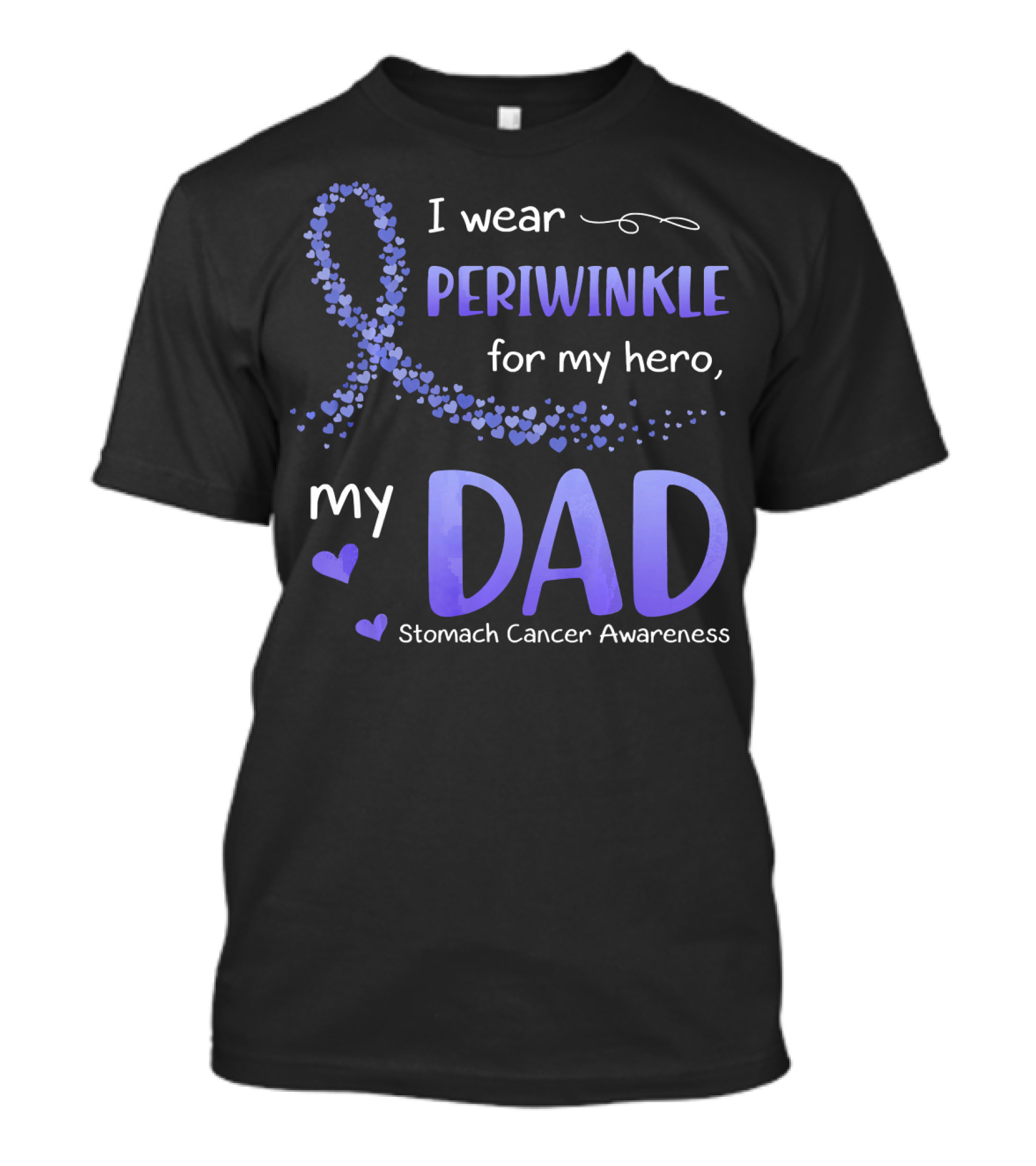 I Wear Periwinkle For My Hero My Dad Stomach Cancer Awareness T-Shirt
