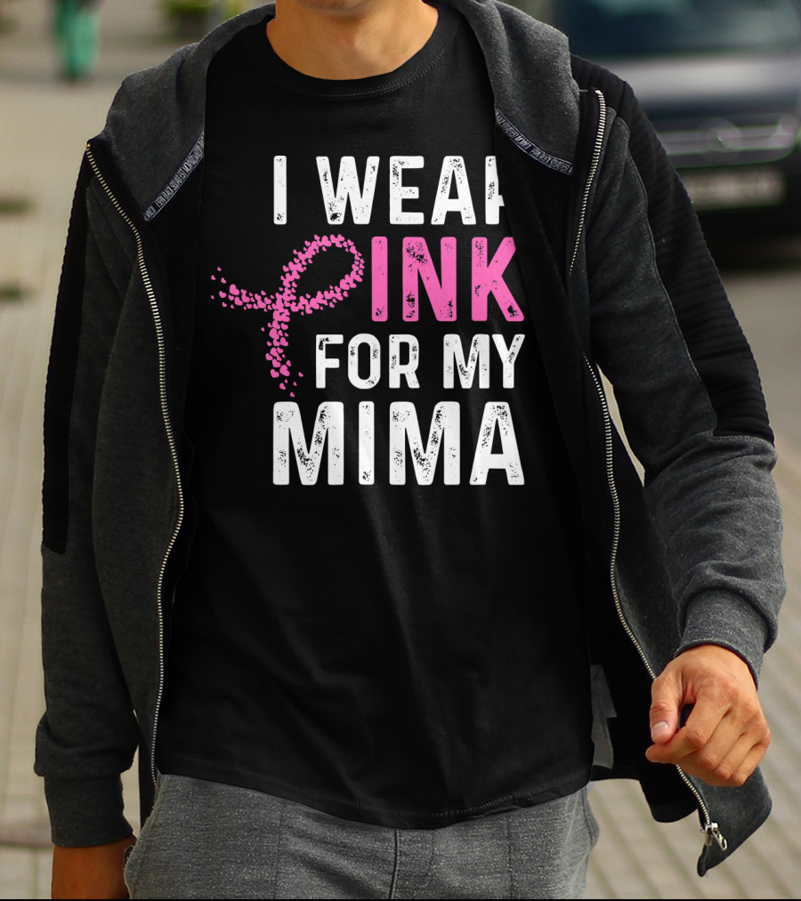 I Wear Pink For My Mima Breast Cancer Awareness T-Shirt