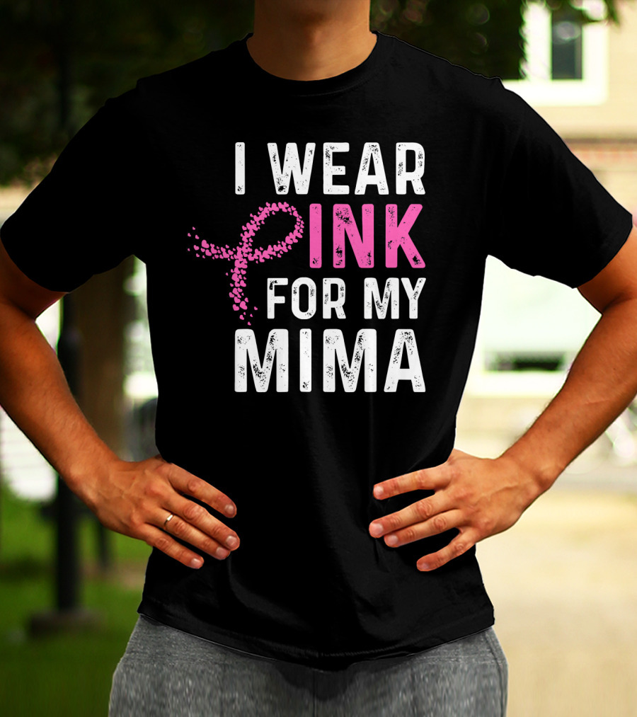 I Wear Pink For My Mima Breast Cancer Awareness T-Shirt