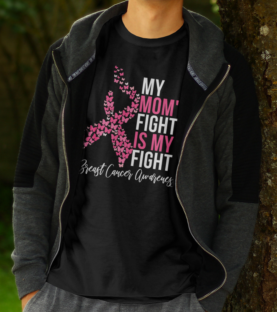 My Mom's Fight Is My Fight Breast Cancer Awareness Pink Ribbon Butterfly T-Shirt