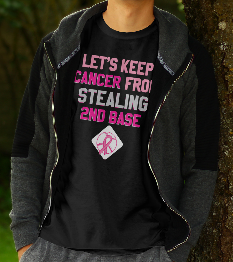 Let's Keep Cancer From Stealing 2nd Base Pink Ribbon Baseball Awareness T-Shirt