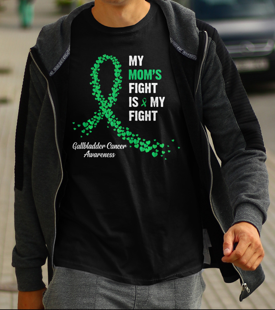 My Mom's Fight Is My Fight Gallbladder Cancer Awareness T-Shirt