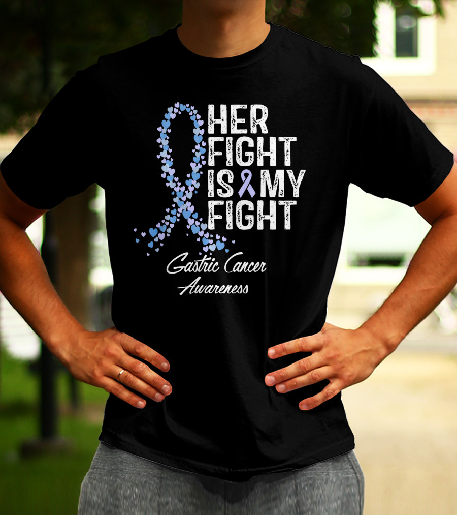 Gastric Cancer Awareness Her Fight Is My Fight T-Shirt
