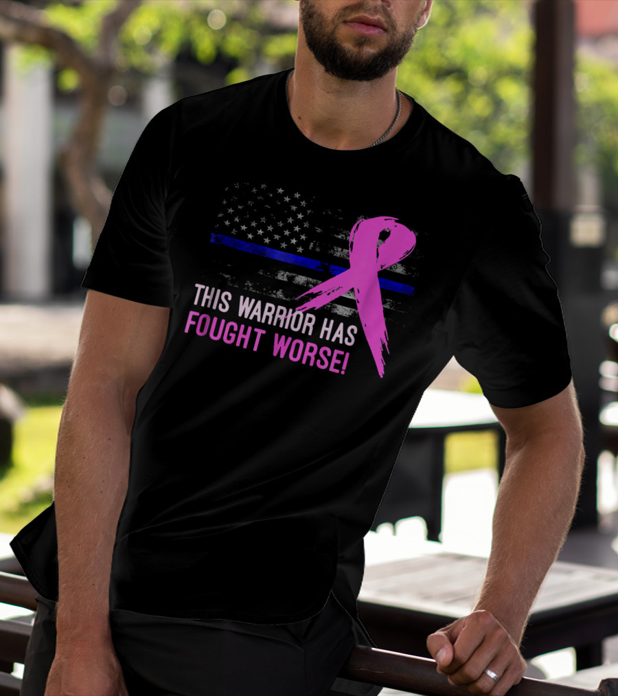 Thin Blue Line American Flag Pink Ribbon This Warrior Has Fought Worse T-Shirt