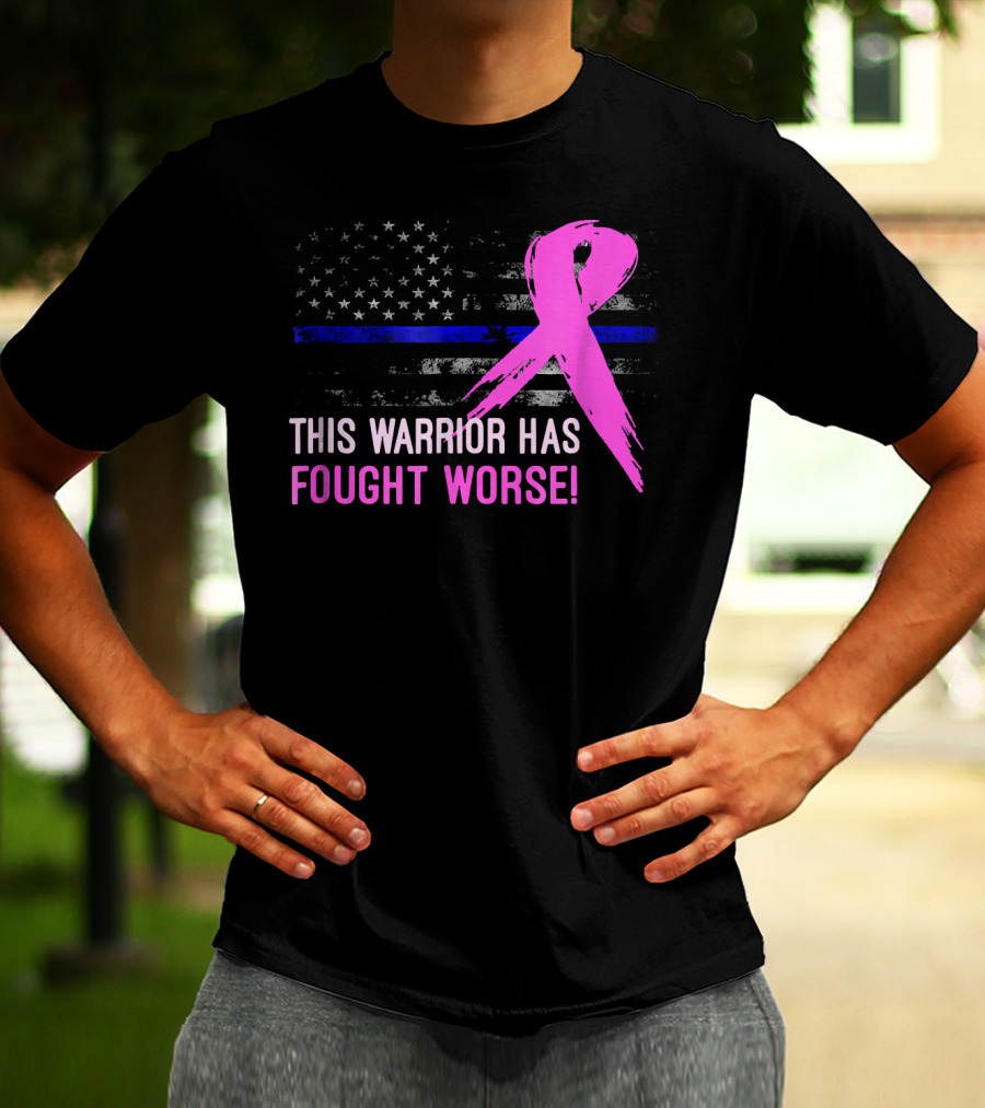 Thin Blue Line American Flag Pink Ribbon This Warrior Has Fought Worse T-Shirt