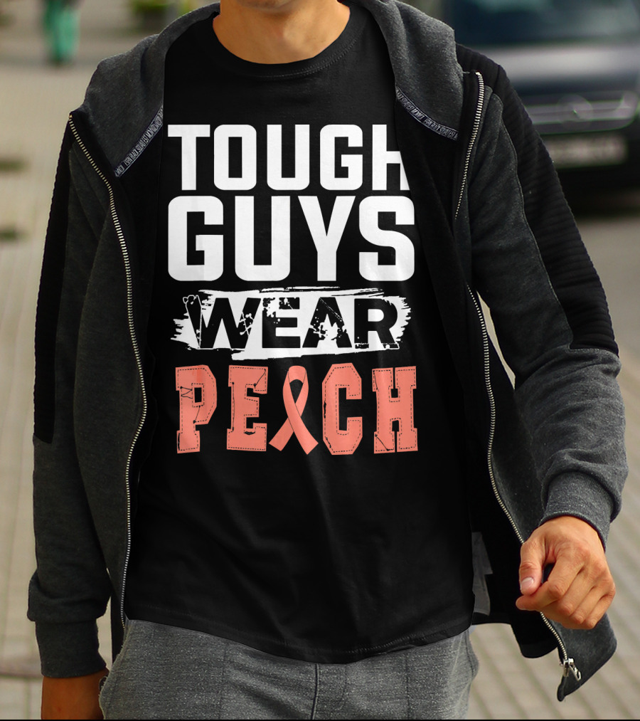 Tough Guys Wear Peach Uterine Cancer Awareness T-Shirt