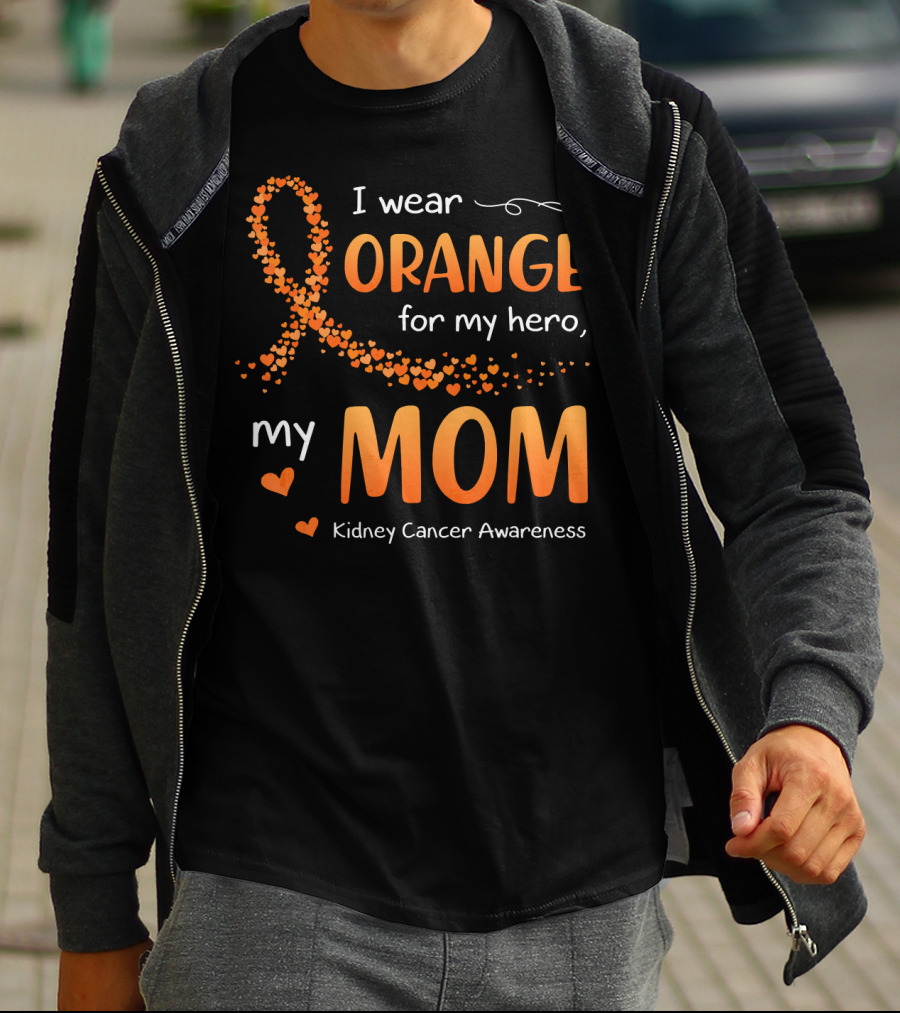 I Wear Orange For My Hero My Mom Kidney Cancer Awareness T-Shirt