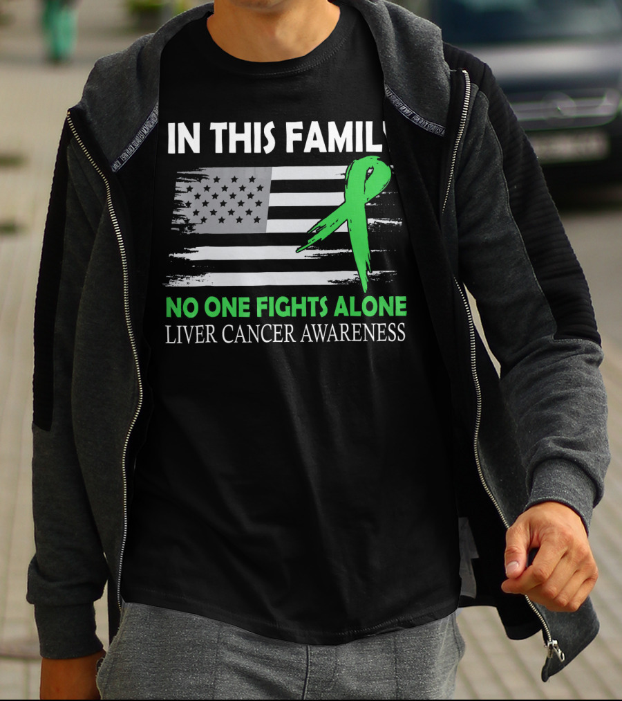 In This Family No One Fights Alone Liver Cancer Awareness American Flag Green T-Shirt