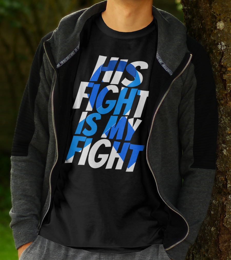 His Fight Is My Fight Colorectal Blue Ribbon Colon Cancer Awareness T-Shirt