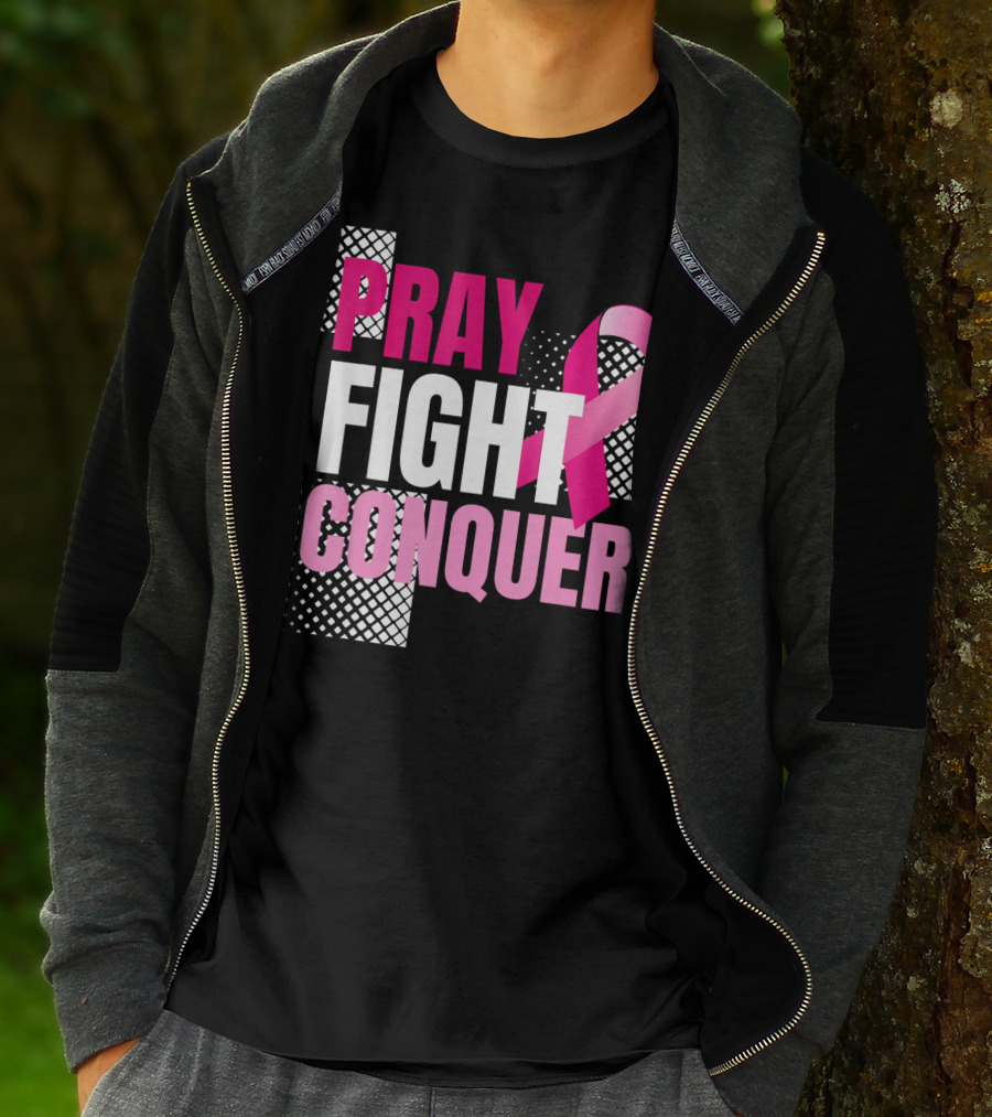 Pray Fight Conquer Breast Cancer Awareness Pink T-Shirt