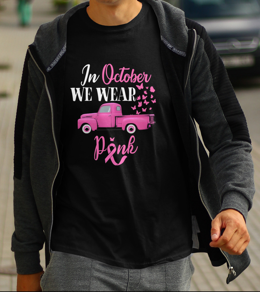 In October We Wear Pink Breast Cancer Awareness Month T-Shirt