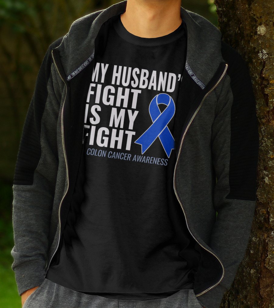 My Husband's Fight Is My Fight Colon Cancer Awareness Blue T-Shirt