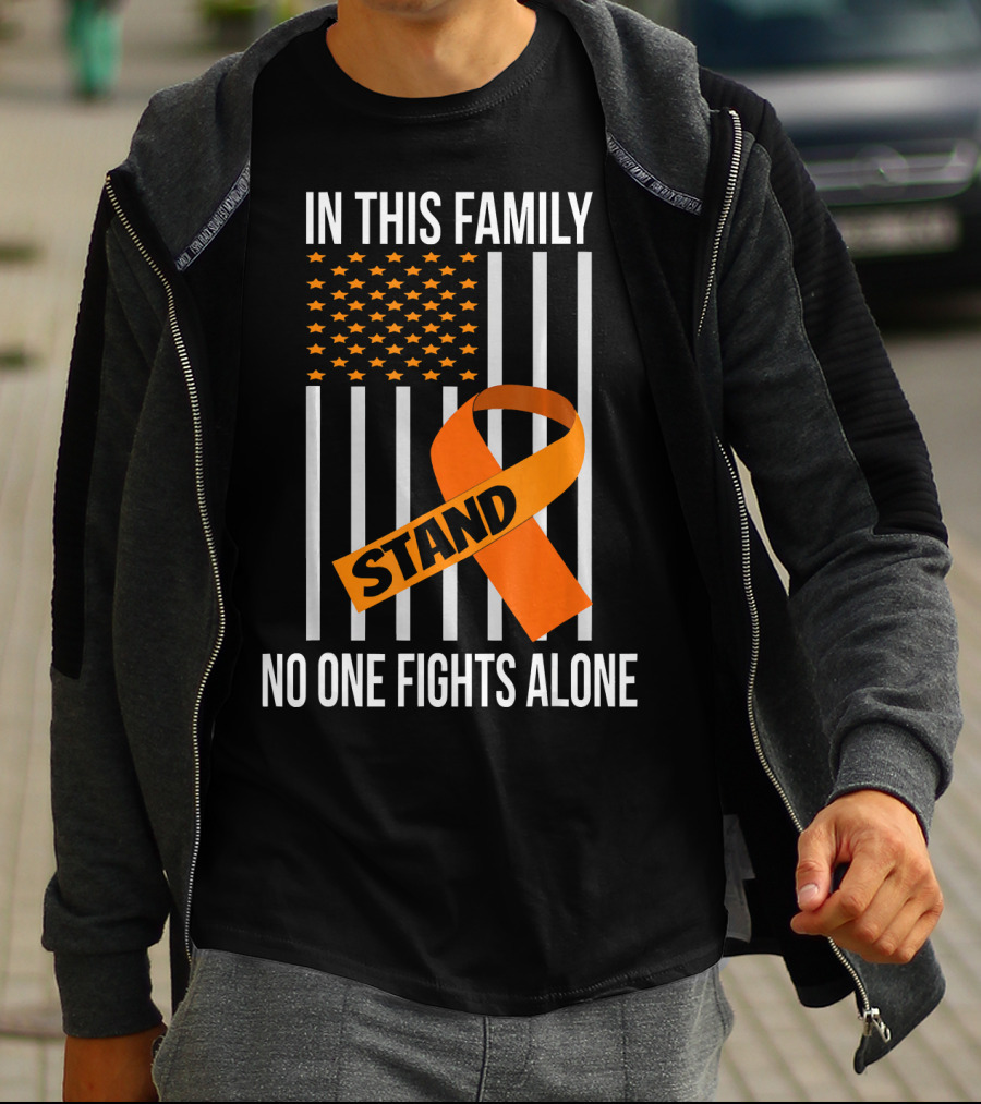 In This Family No One Fights Alone USA Flag Orange Ribbon Stand Kidney Cancer Awareness T-Shirt