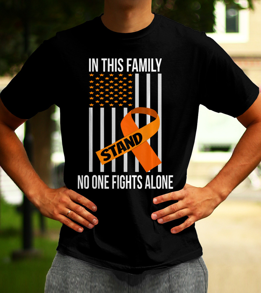 In This Family No One Fights Alone USA Flag Orange Ribbon Stand Kidney Cancer Awareness T-Shirt