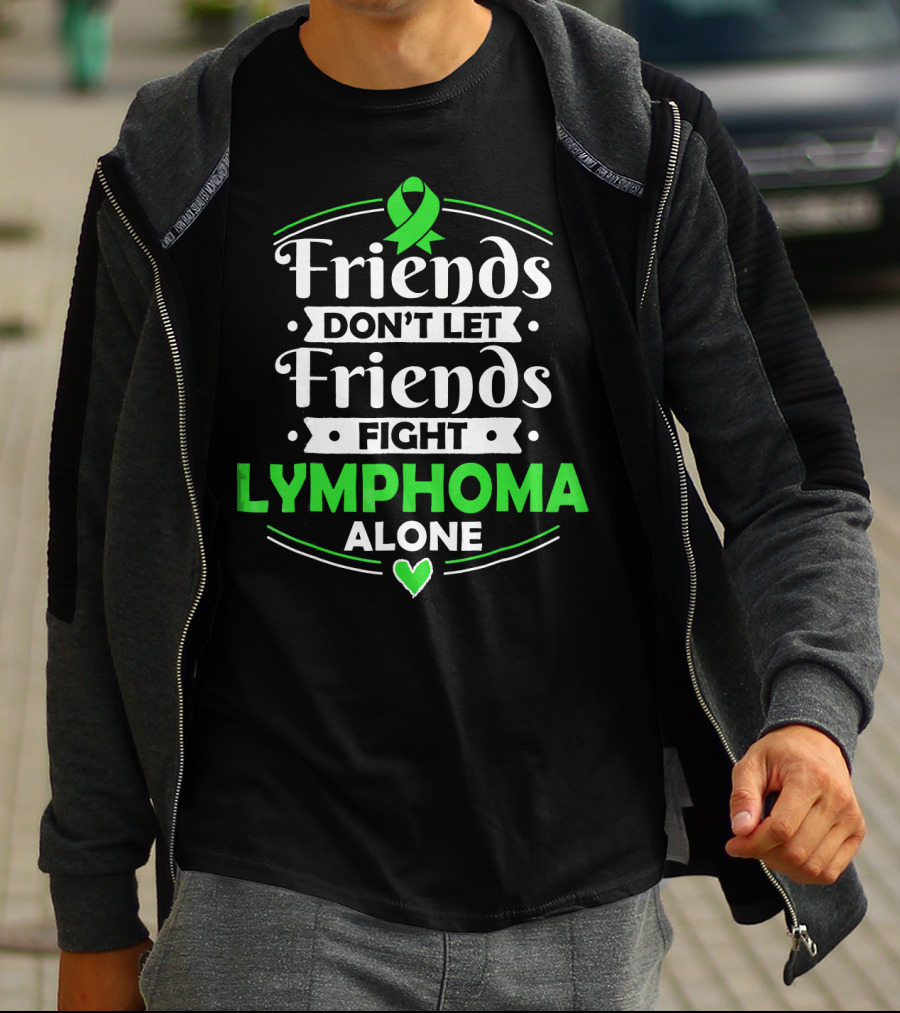 Friends Don't Let Friends Fight Lymphoma Alone Awareness T-Shirt
