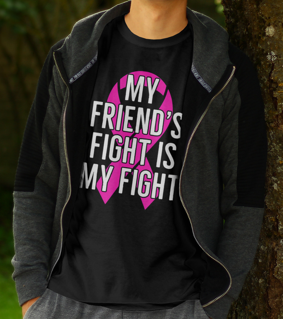 My Friend's Fight Is My Fight Pink Breast Cancer Awareness T-Shirt