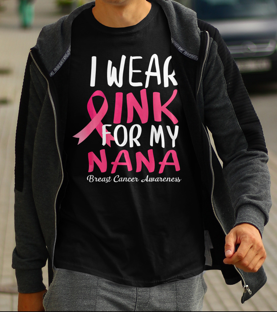 I Wear Pink For My Nana Breast Cancer Awareness T-Shirt