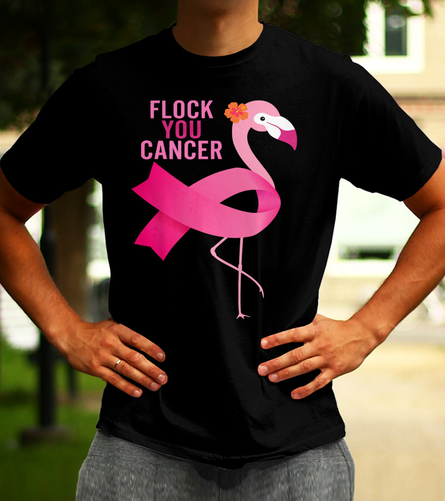 Flock You Cancer Flamingo Pink Ribbon October Breast Awareness T-Shirt