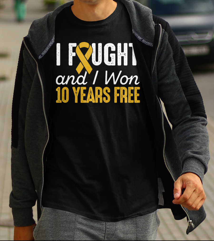 I Fought And I Won 10 Years Free Cancer T-Shirt