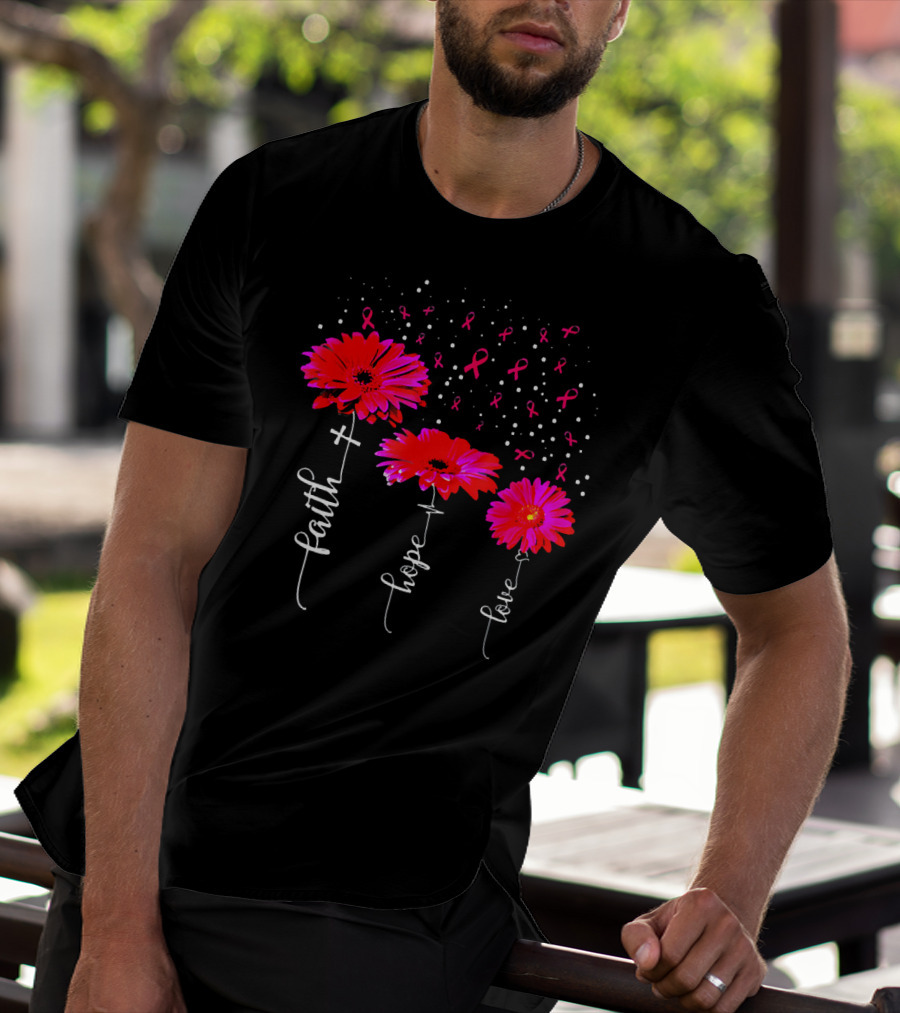 Faith Hope Love Pink Daisy Flower Breast Cancer Awareness T-Shirt