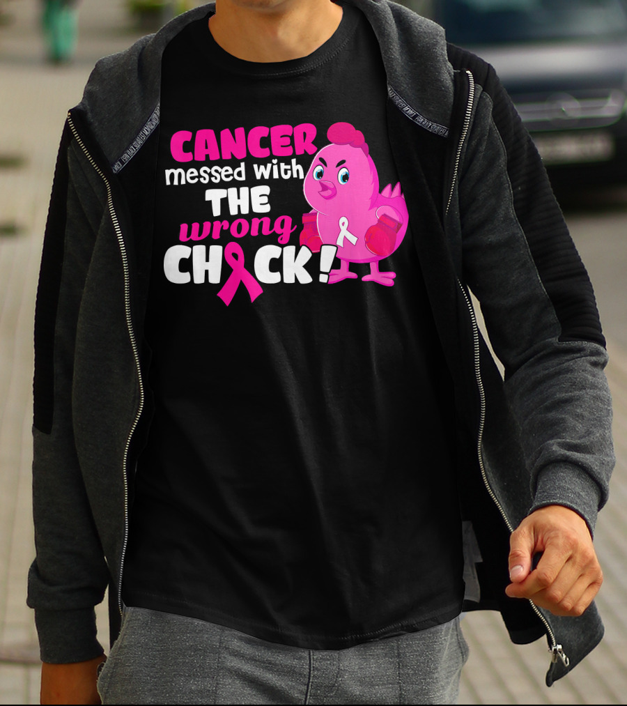Cancer Messed With The Wrong Chick Pink Breast Awareness T-Shirt