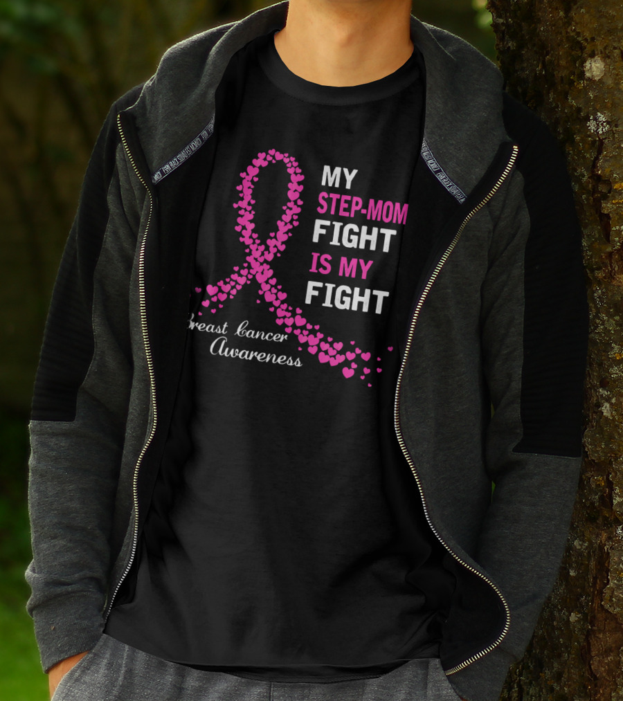 My Step-Mom's Fight Is My Fight Breast Cancer Awareness T-Shirt