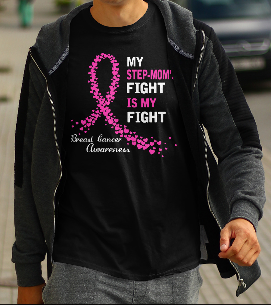 My Step-Mom's Fight Is My Fight Breast Cancer Awareness T-Shirt