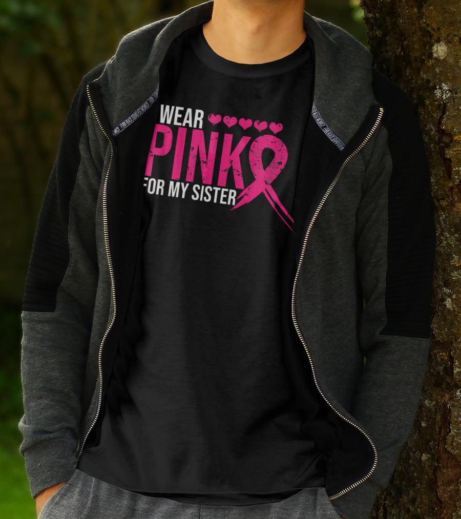 I Wear Pink For My Sister Breast Cancer Awareness Hearts T-Shirt